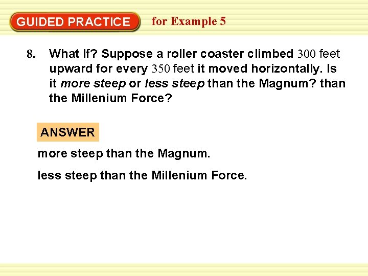 Warm-Up Exercises GUIDED PRACTICE 8. for Example 5 What If? Suppose a roller coaster