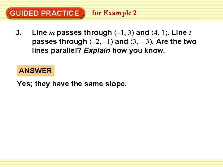 Warm-Up Exercises GUIDED PRACTICE 3. for Example 2 Line m passes through (– 1,