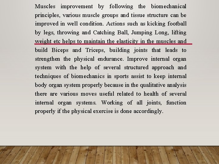 Muscles improvement by following the biomechanical principles, various muscle groups and tissue structure can