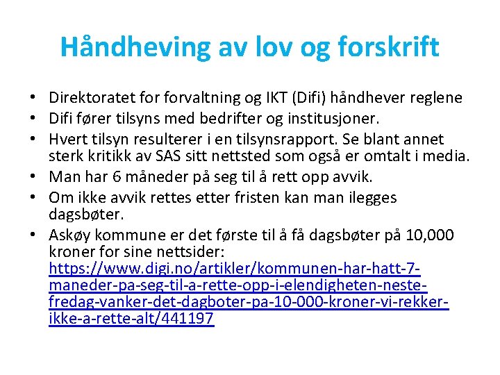 Håndheving av lov og forskrift • Direktoratet forvaltning og IKT (Difi) håndhever reglene •