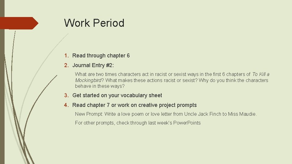Work Period 1. Read through chapter 6 2. Journal Entry #2: What are two