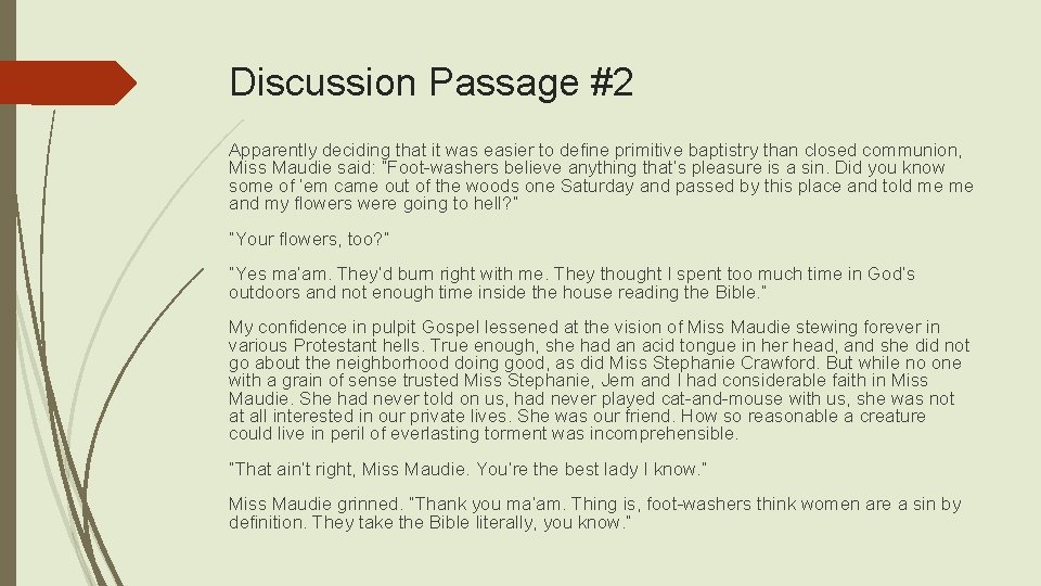 Discussion Passage #2 Apparently deciding that it was easier to define primitive baptistry than