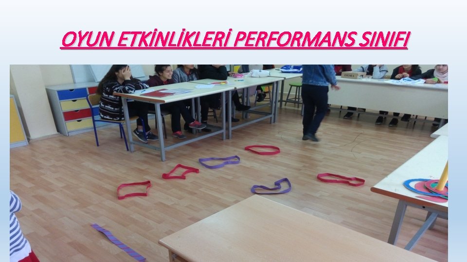 OYUN ETKİNLİKLERİ PERFORMANS SINIFI 