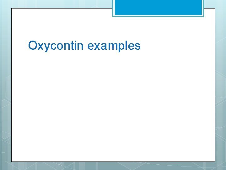 Oxycontin examples 
