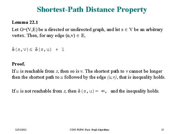 Shortest-Path Distance Property Lemma 22. 1 Let G=(V, E) be a directed or undirected Shortest-Path Distance Property Lemma 22. 1 Let G=(V, E) be a directed or undirected
