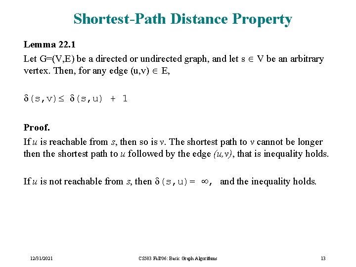 Shortest-Path Distance Property Lemma 22. 1 Let G=(V, E) be a directed or undirected