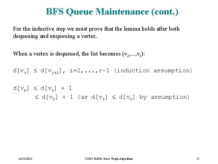 BFS Queue Maintenance (cont. ) For the inductive step we must prove that the