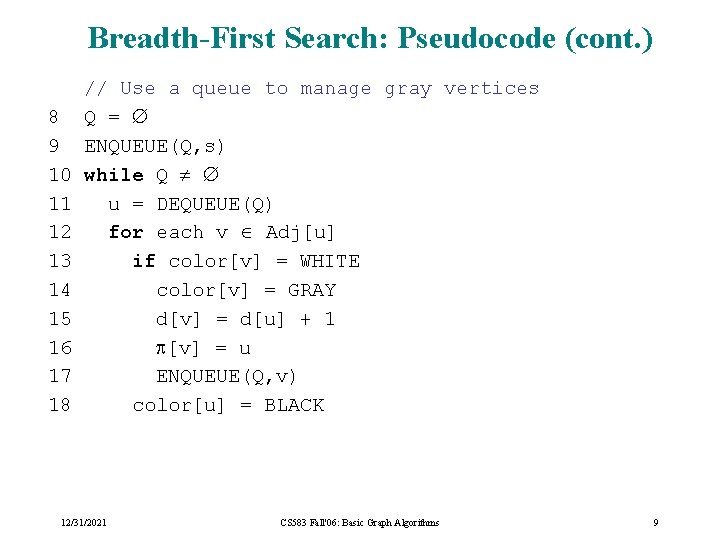 Breadth-First Search: Pseudocode (cont. ) 8 9 10 11 12 13 14 15 16