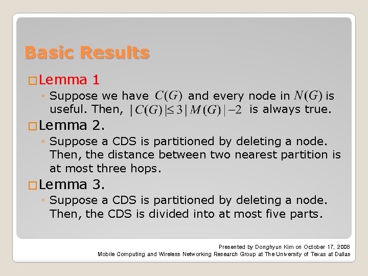 Basic Results �Lemma 1 ◦ Suppose we have useful. Then, and every node in