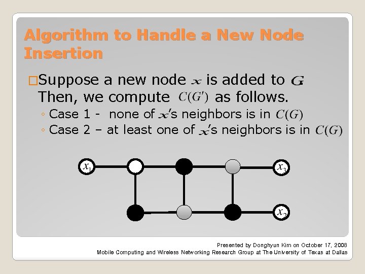 Algorithm to Handle a New Node Insertion �Suppose a new node Then, we compute