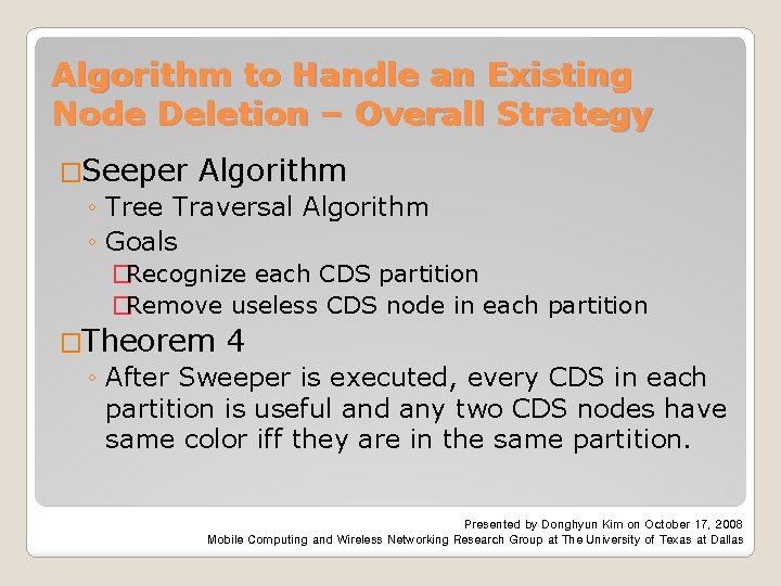 Algorithm to Handle an Existing Node Deletion – Overall Strategy �Seeper Algorithm ◦ Tree