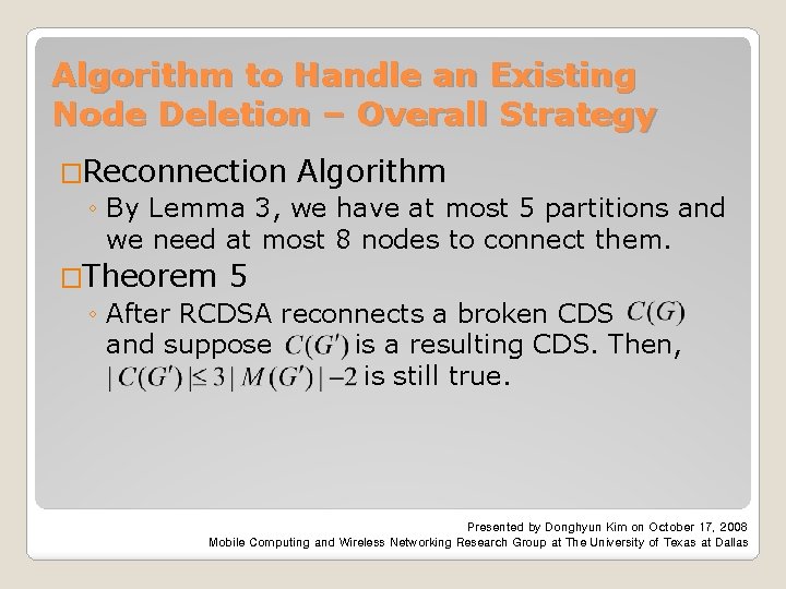 Algorithm to Handle an Existing Node Deletion – Overall Strategy �Reconnection Algorithm ◦ By