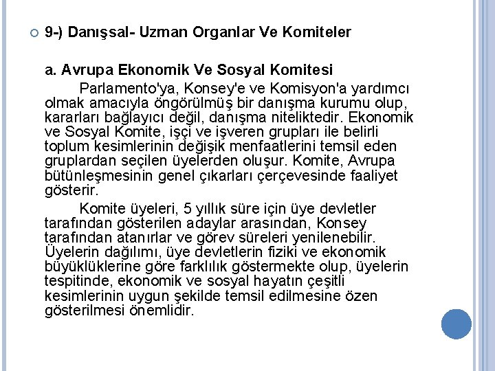  9 -) Danışsal- Uzman Organlar Ve Komiteler a. Avrupa Ekonomik Ve Sosyal Komitesi