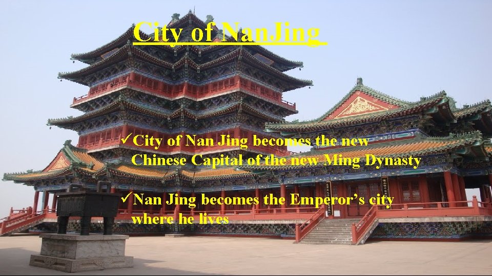 City of Nan. Jing üCity of Nan Jing becomes the new Chinese Capital of