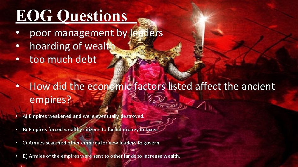 EOG Questions • poor management by leaders • hoarding of wealth • too much