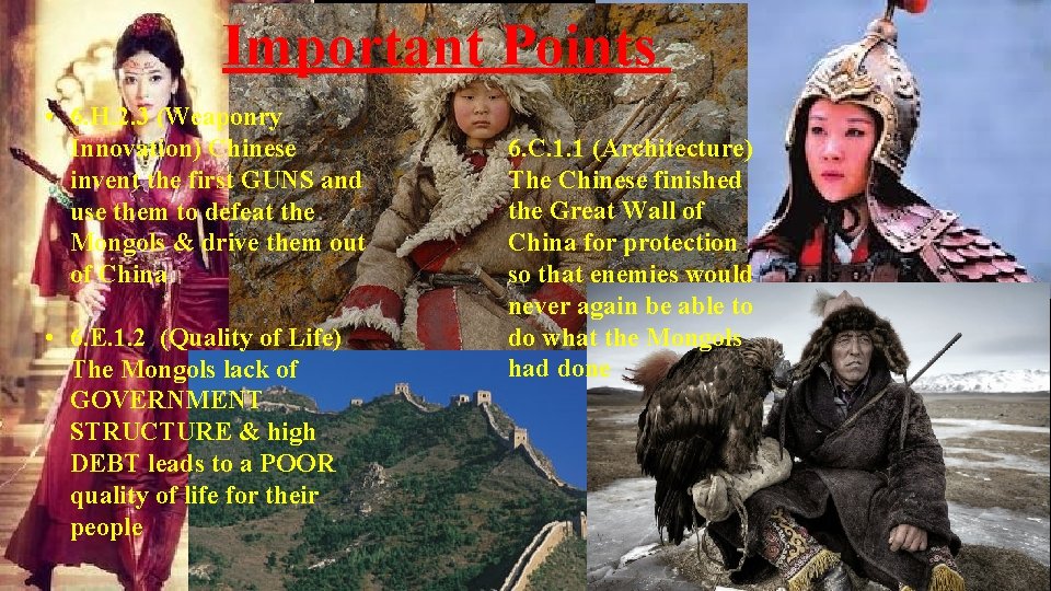 Important Points • 6. H. 2. 3 (Weaponry Innovation) Chinese invent the first GUNS