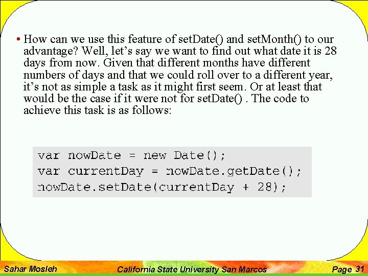  • How can we use this feature of set. Date() and set. Month()