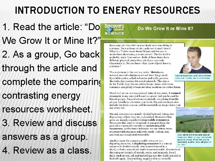 INTRODUCTION TO ENERGY RESOURCES 1. Read the article: “Do We Grow It or Mine
