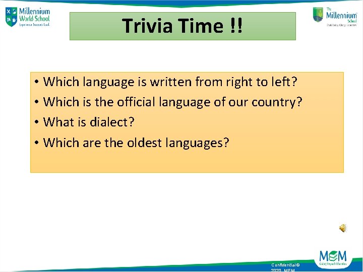 Trivia Time !! • Which language is written from right to left? • Which