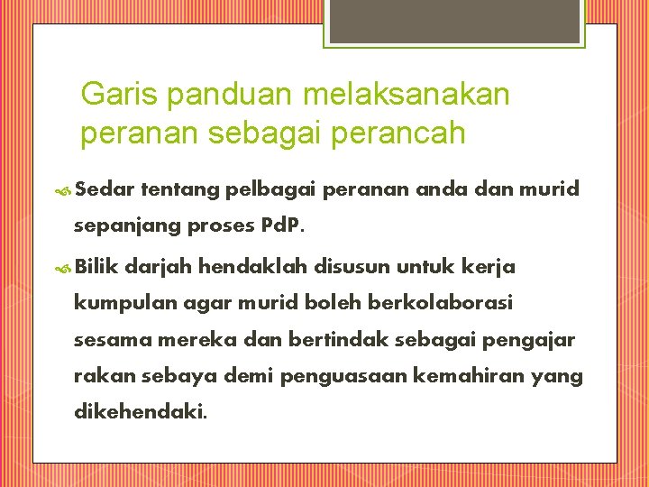 Garis panduan melaksanakan peranan sebagai perancah Sedar tentang pelbagai peranan anda dan murid sepanjang