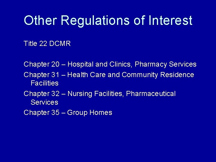 Other Regulations of Interest Title 22 DCMR Chapter 20 – Hospital and Clinics, Pharmacy