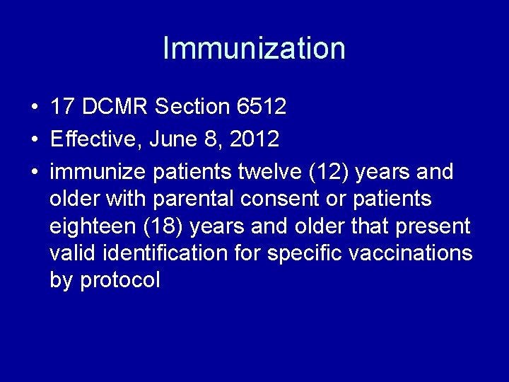 Immunization • 17 DCMR Section 6512 • Effective, June 8, 2012 • immunize patients