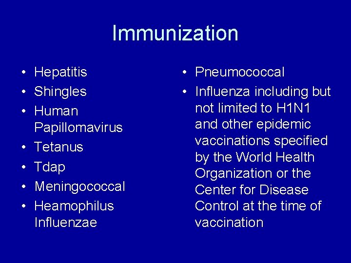 Immunization • Hepatitis • Shingles • Human Papillomavirus • Tetanus • Tdap • Meningococcal