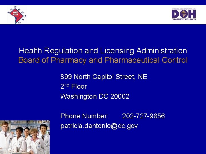 Health Regulation and Licensing Administration Board of Pharmacy and Pharmaceutical Control 899 North Capitol