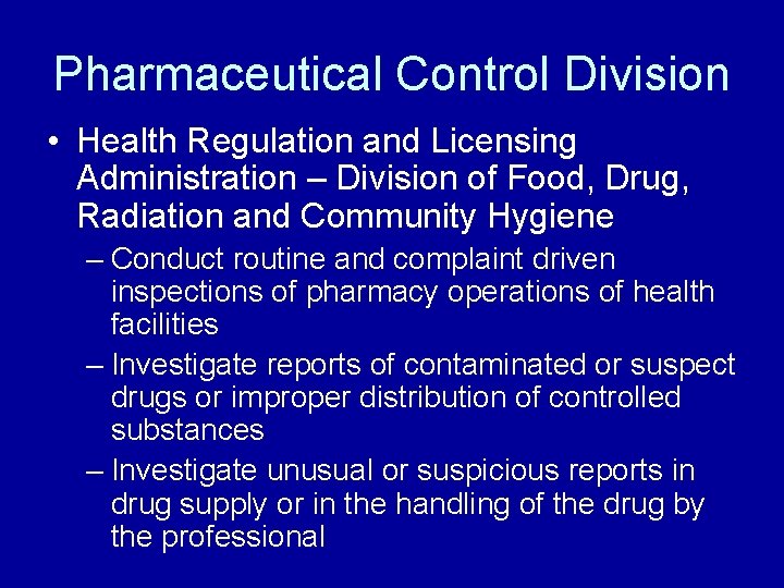 Pharmaceutical Control Division • Health Regulation and Licensing Administration – Division of Food, Drug,