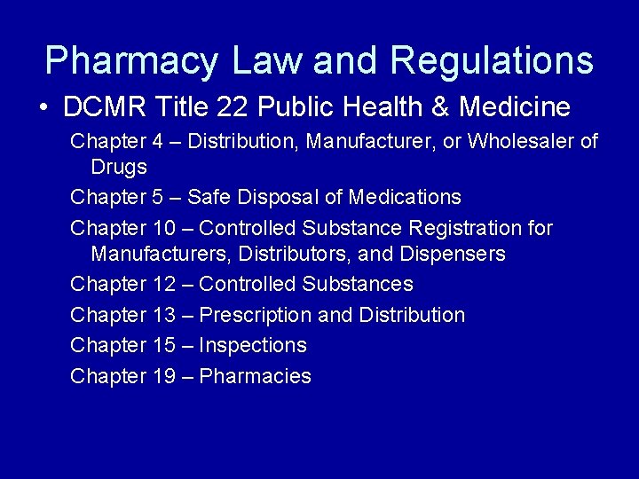 Pharmacy Law and Regulations • DCMR Title 22 Public Health & Medicine Chapter 4