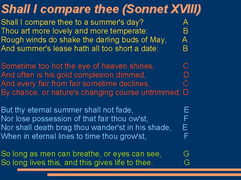 Shall I compare thee (Sonnet XVIII) Shall I compare thee to a summer's day?