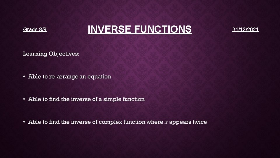 Grade 8/9 • INVERSE FUNCTIONS 31/12/2021 