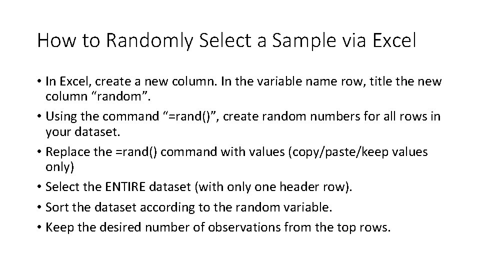 How to Randomly Select a Sample via Excel • In Excel, create a new