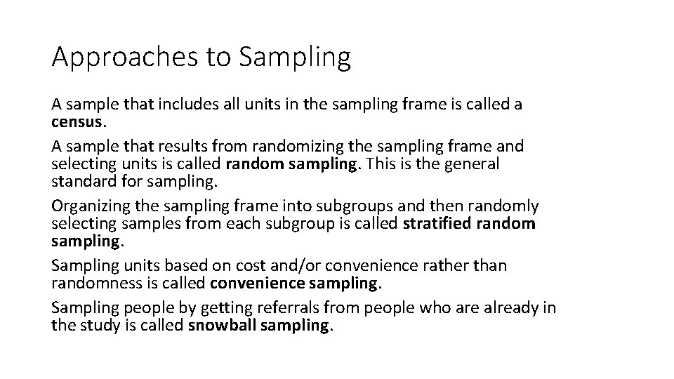 Approaches to Sampling A sample that includes all units in the sampling frame is