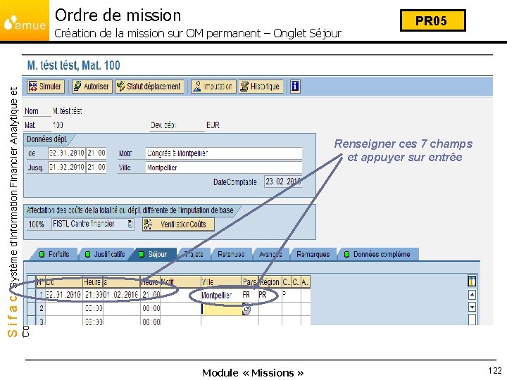 Ordre de mission Renseigner ces 7 champs et appuyer sur entrée Comptable Sifac Système