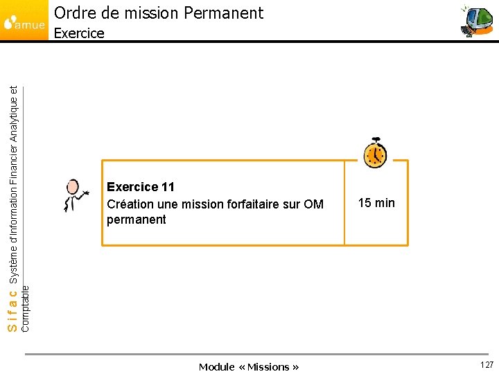 Ordre de mission Permanent Exercice 11 Création une mission forfaitaire sur OM permanent 15