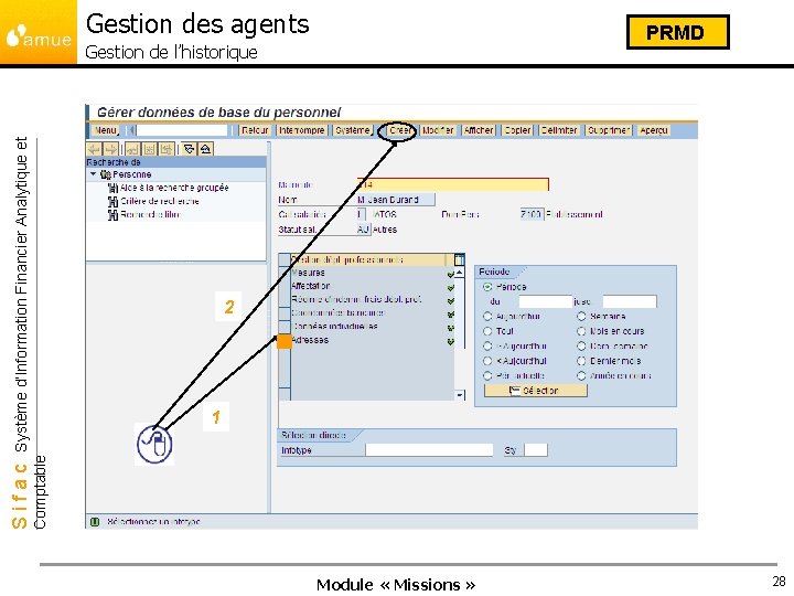 Gestion des agents PRMD 2 1 Comptable Sifac Système d’Information Financier Analytique et Gestion