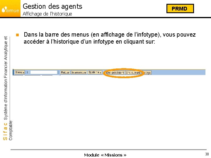 Gestion des agents PRMD Affichage de l’historique Dans la barre des menus (en affichage