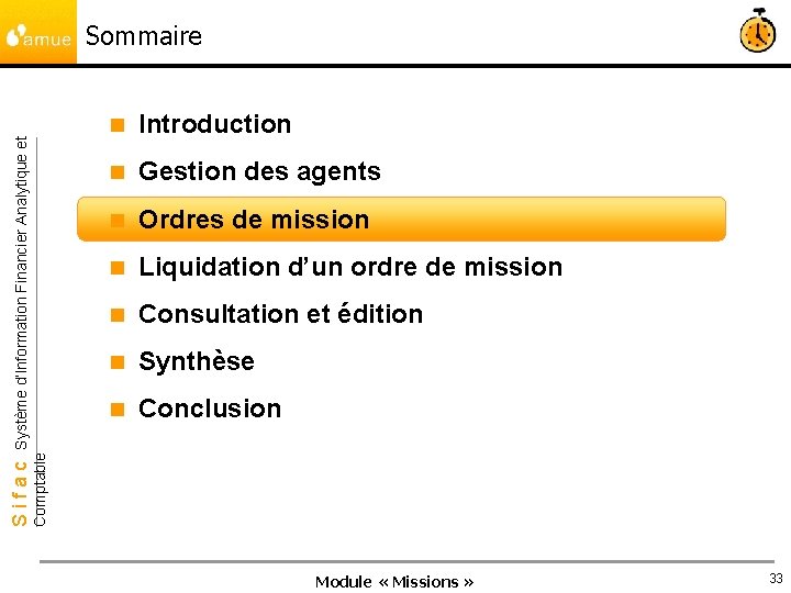 n Introduction n Gestion des agents n Ordres de mission n Liquidation d’un ordre