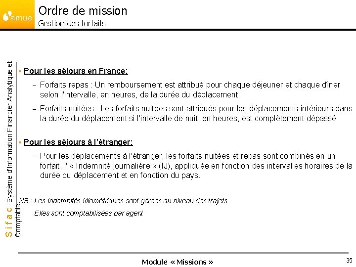 Ordre de mission § § Pour les séjours en France: – Forfaits repas :