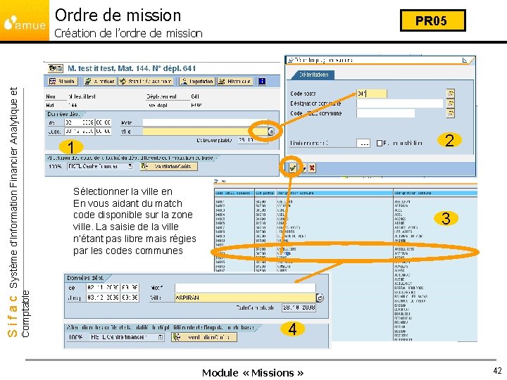 Ordre de mission PR 05 Création de l’ordre de mission 2 1 Sélectionner la