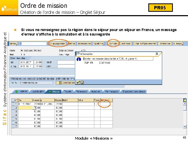 Ordre de mission Création de l’ordre de mission – Onglet Séjour Si vous ne