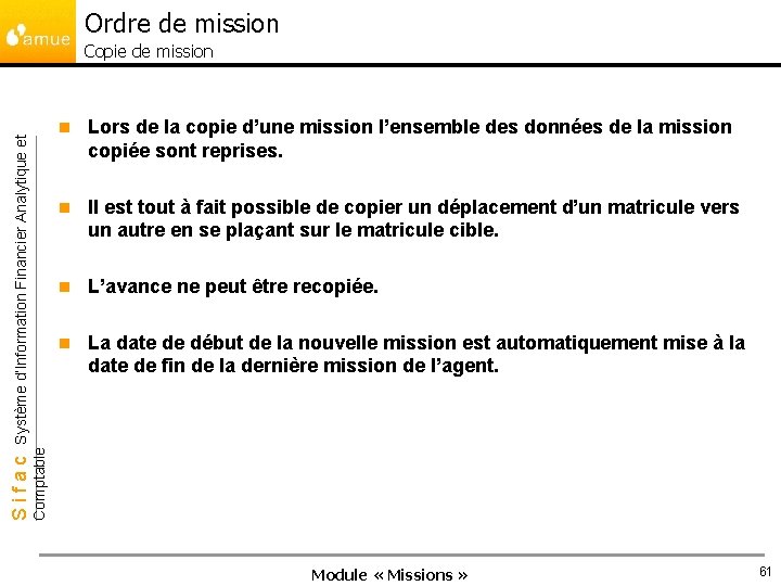 Ordre de mission n Lors de la copie d’une mission l’ensemble des données de