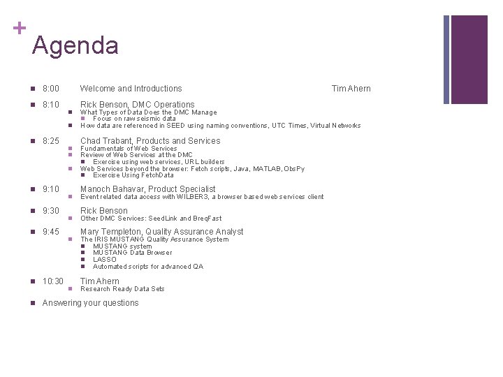 + Agenda 8: 00 8: 10 Welcome and Introductions Rick Benson, DMC Operations What