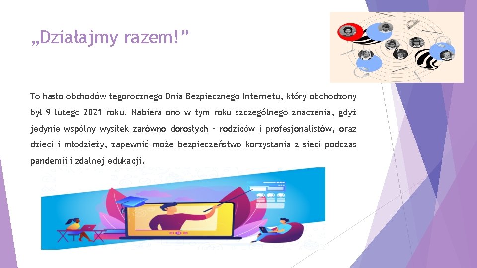 „Działajmy razem!” To hasło obchodów tegorocznego Dnia Bezpiecznego Internetu, który obchodzony był 9 lutego