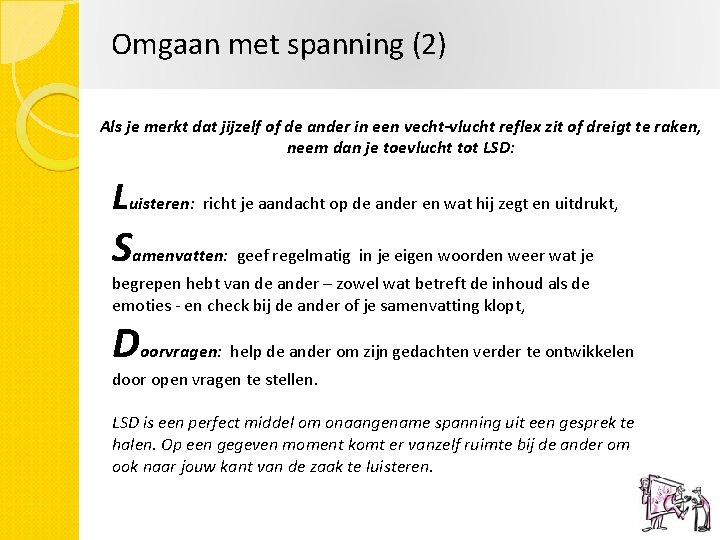 Omgaan met spanning (2) Als je merkt dat jijzelf of de ander in een