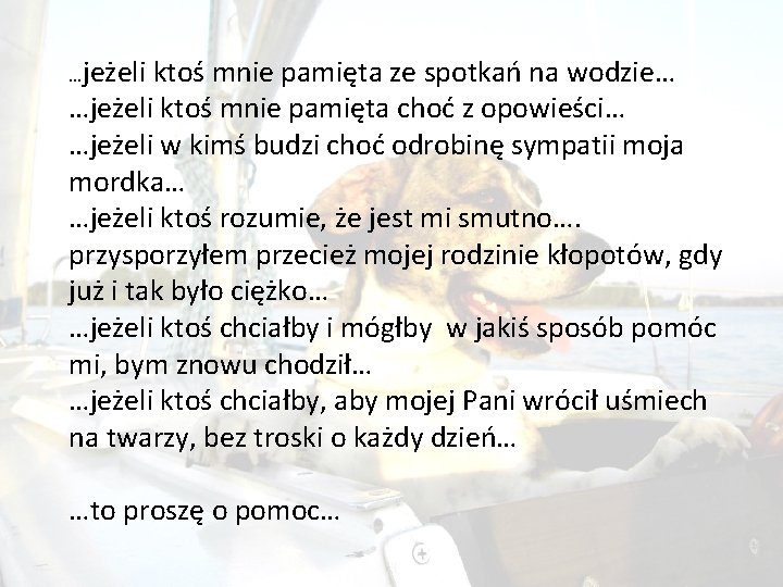 …jeżeli ktoś mnie pamięta ze spotkań na wodzie… …jeżeli ktoś mnie pamięta choć z