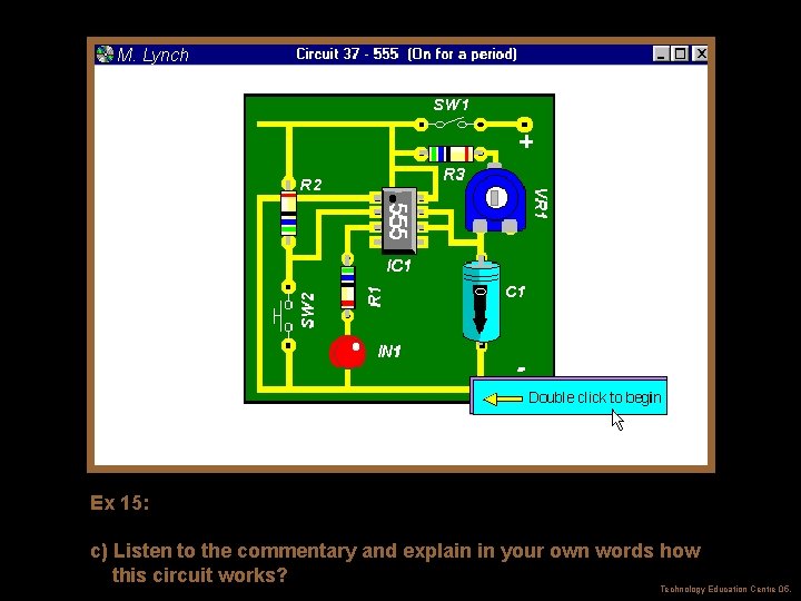 M. Lynch Ex 15: c) Listen to the commentary and explain in your own