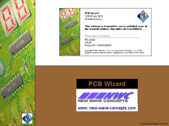 PCB Wizard www. new-wave-concepts. com Technology. Education. Centre 05. 