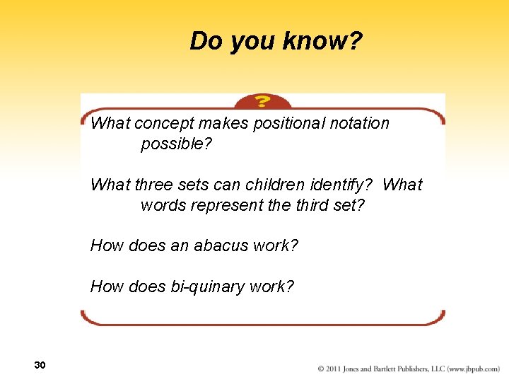 Do you know? What concept makes positional notation possible? What three sets can children